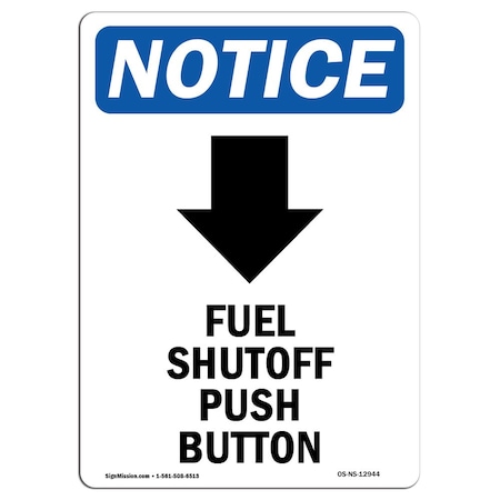 Signmission OSHA Notice Sign, 14" Height, Fuel Shutoff Push Button Sign With Symbol, Portrait, NS-D-1014-V-12944 OS-NS-D-1014-V-12944